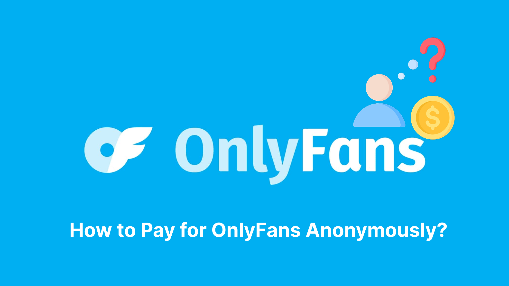 pay for onlyfans anonymously